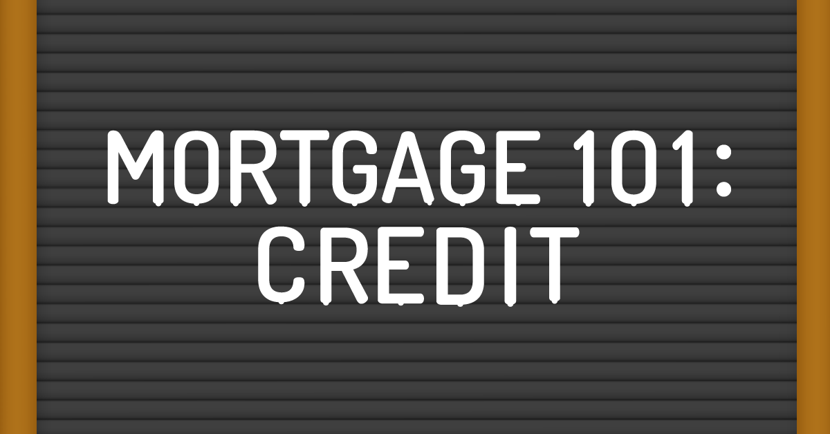 <span id="hs_cos_wrapper_name" class="hs_cos_wrapper hs_cos_wrapper_meta_field hs_cos_wrapper_type_text" style="" data-hs-cos-general-type="meta_field" data-hs-cos-type="text" >Mortgage 101: Credit</span>